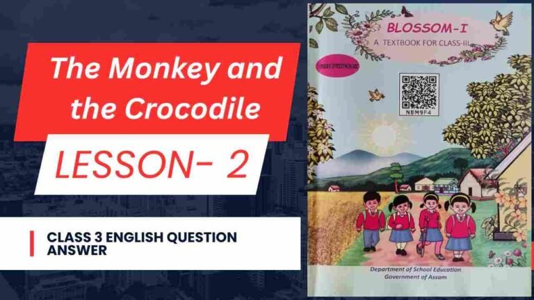 The Monkey and the Crocodile Class 3 English Lesson 2 Question Answer Assam